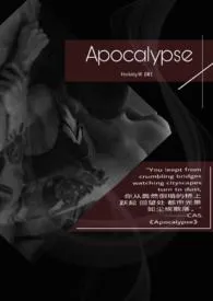 Apocalypse小说 2024完本 Holkitty粥精彩呈现